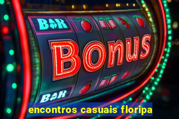 encontros casuais floripa